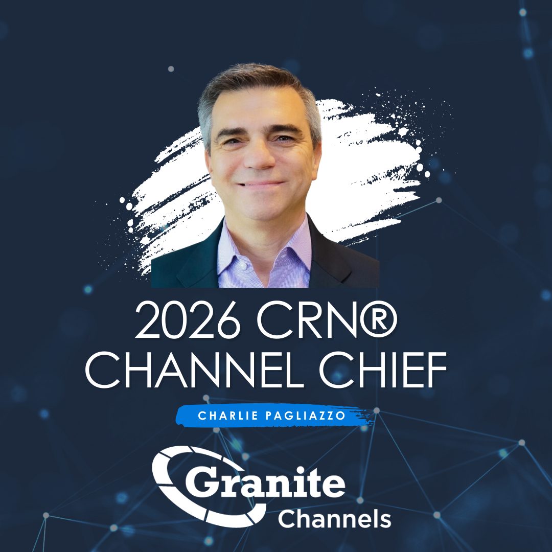 Granite’s Charlie Pagliazzo Recognized as 2026 CRN®­ Channel Chief